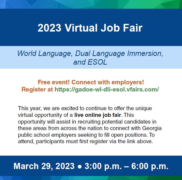 Join us at the 6th annual Georgia WL, DLI and ESOL statewide virtual Job Fair where we are innovating to bring the jobs to You! Visit our website and register in advance today! gadoe-wl-dli-esol.vfairs.com @actfl @JNCLInfo @FLAGeorgia @_SCOLT_ @AATFrench @AATSPglobal @AATGOnline