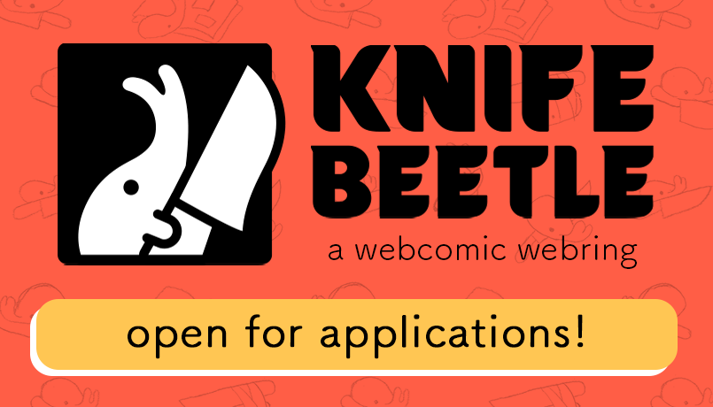 evegwood's tweet photo. 🔪🪲 https://t.co/YCw7keOA3s is still open for applications! I've decided to keep apps permanently open so don't worry about missing out.

KNIFEBEETLE is a curated webring for longform, narrative-driven webcomics! More info in thread 👇

Apply: https://t.co/vrjled61if https://t.co/Bexg4hSdcP