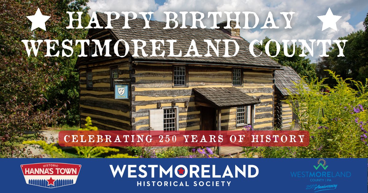 Westmoreland Historical Society on Twitter "Happy 250 years to