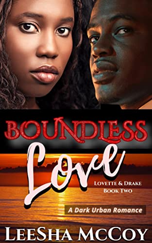GirlHaveYouRead's tweet photo. #NewRelease Boundless Love: A Dark Urban Romance (Lovette &amp; Drake Book 2) by @LeeshaMcCoy https://t.co/CJTJA2bDpQ #BlackRomance #GHYR https://t.co/E2BX97REVS