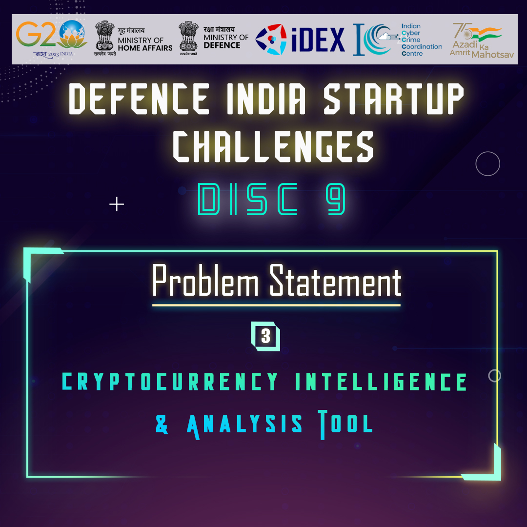 Cyberdost's tweet image. Challenge #3: Design & develop a comprehensive tool is sought to effectively monitor the usage of cryptocurrencies on darknet websites.
Find the #DISC9 challenges at idex.gov.in/disc-category/…
#ProblemStatement #CyberSecurity #Dial1930 #Startup #cybercrime #MondayMotivation #G20