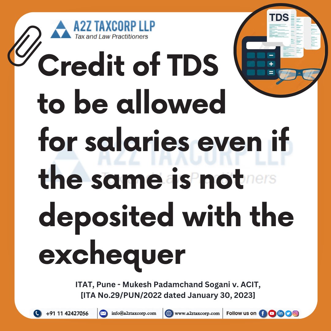Credit of TDS to be allowed for salaries even if the same is not deposited with the exchequer 

#income #incometax #TDS #credit #Salaries #taxdepartment #Itat #a2ztaxcorpllp