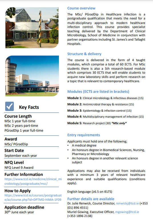 We are currently recruiting students for our MSc in Healthcare Infection! Can be completed in 1 year full-time or 2 years part-time. Further information attached. Email renwickj@tcd.ie to enquire 🦠 #healthcareinfections #microbiology 
<a href="/tcddublin/">Trinity College Dublin</a>
<a href="/TrinityMed1/">School of Medicine, Trinity College Dublin</a>