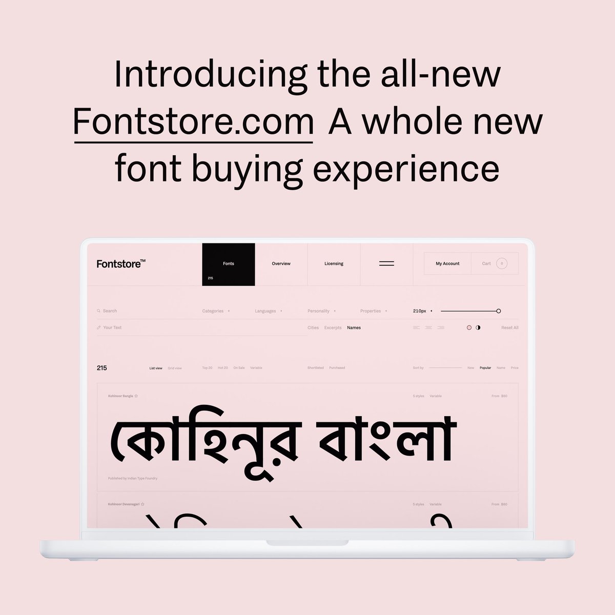 After more than 4 years in development, the all-new Fontstore is now live. Try fonts before you make a purchase, earn rewards, monetize your unused fonts, and enjoy flexible payment options. Say hello to a whole new font buying experience.

fontstore.com