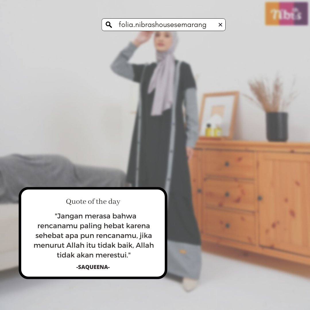 folianibrassmg's tweet photo. "Jangan merasa bahwa rencanamu paling hebat karena sehebat apapun rencanamu, jika menurut Allah itu tidak baik, Allah tidak akan merestui."
- SAQUEENA 

#quote #quotesaqueena #quotes #nibras #gamisnibras #quoteoftheday https://t.co/XTI4O9bPg4