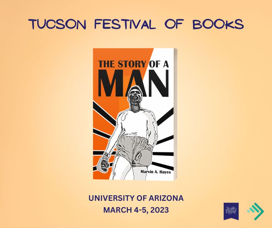 MarvinHayesSr's tweet image. Exciting news! My book, "The Story Of A Man" will be featured at the upcoming Tucson Festival of Books, Arizona's largest literary event!

See it at GoToPublish's booth at the University of Arizona - Campus Grounds this March 4-5! Hope you guys visit! #TFOB #Tucson #BookTwitter