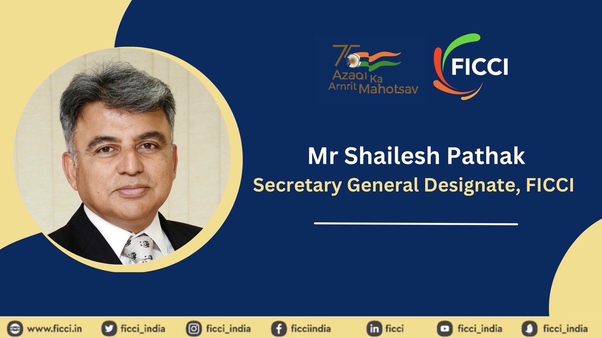 ficci_india's tweet photo. The Federation of Indian Chambers of Commerce and Industry today announced the appointment of Mr Shailesh Pathak (@shypk) as Secretary General w.e.f. March 1st, 2023. https://t.co/7SSvGy0go4