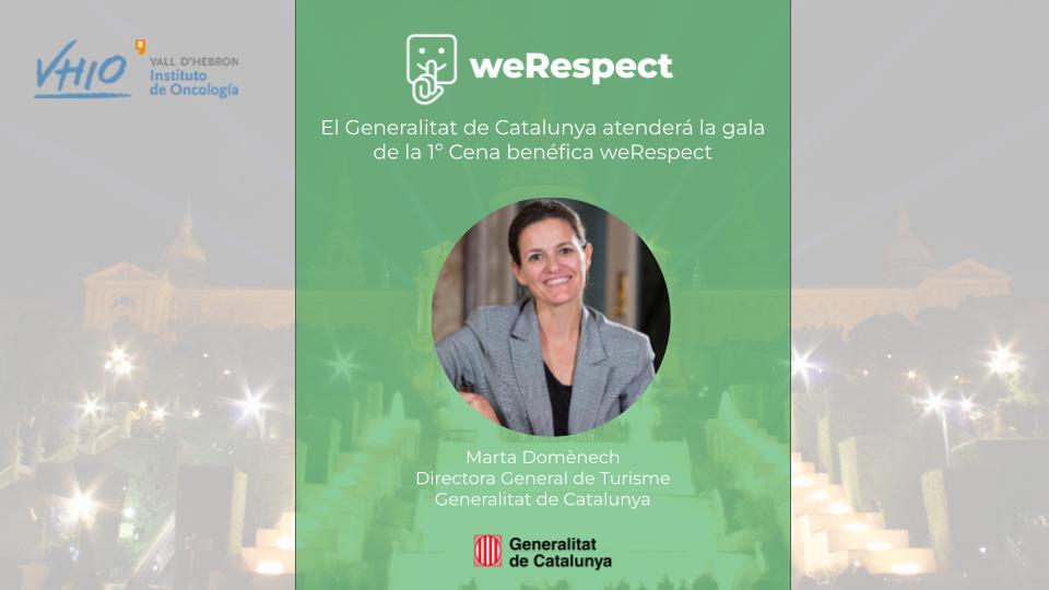 La <a href="/Generalitat_cat/">Generalitat de Catalunya</a> atenderá la cena de gala benéfica weRespect con la presencia de la Directora General de Turisme <a href="/MartaDomenech1/">Marta Domenech</a> <a href="/turismecat/">Turisme</a>
Muchas gracias por el apoyo y colaboración en esta causa benéfica en apoyo a <a href="/VHIO/">Vall d’Hebron Institute of Oncology (VHIO)</a> 
#oncology #Barcelona