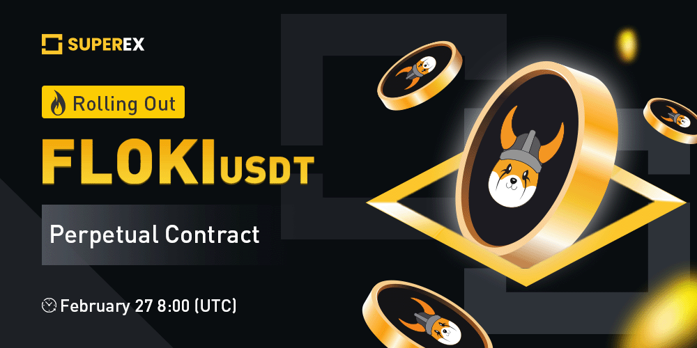 Lists $FLOKI USDT-Margined Perpetual Contract

⏰Trading Starts: 8:00 (UTC) February 27, 2023

More details>>>support.superex.com/hc/en-001/arti…

#FLOKI