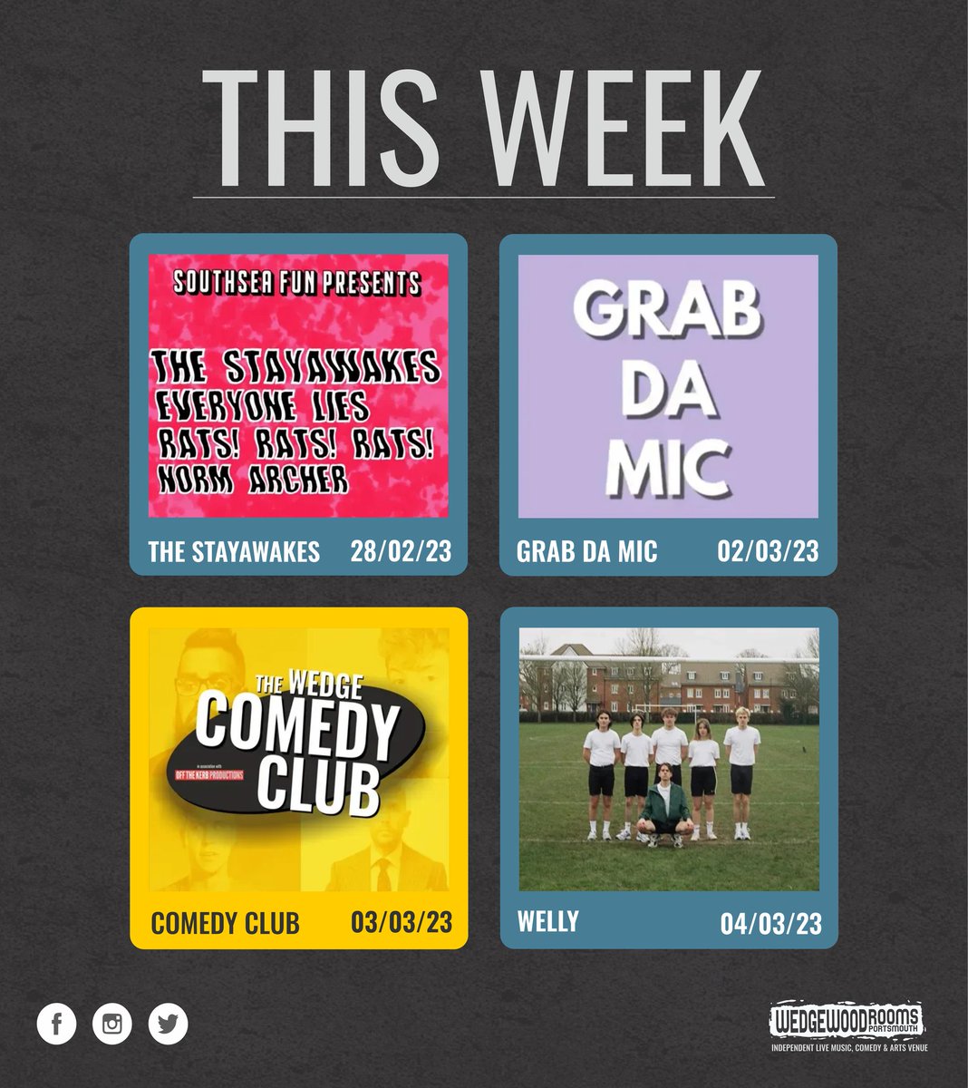 This week at the Wedge!😍 Southsea Fun presents @thestayawakes w/ Everyone Lies, Rats Rats Rats and @NormArcherMusic Grab Da Mic Comedy Club @AbhPromotions present @WorldWideWelly w/ @Pushpin_band and Congratulations 👉 wedgewood-rooms.co.uk 👈