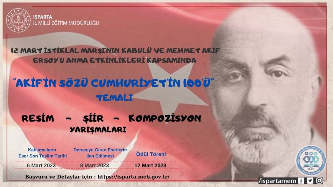 Isparta İl Millî Eğitim Müdürlüğü (@ispartamem) on Twitter photo 12 Mart İstiklâl Marşı’nın Kabulü ve Mehmet Akif Ersoy’u Anma Etkinlikleri Kapsamında “Akif’in Sözü Cumhuriyet’in 100’ü” temalı yarışmalar düzenleniyor.
Detaylar web sitemiz duyurular bölümünde.
meb.ai/5EhW13
<a href="/tcmeb/">Millî Eğitim Bakanlığı</a> <a href="/ErhanBaydur1/">Erhan Baydur</a> 12 Mart İstiklâl Marşı’nın Kabulü ve Mehmet Akif Ersoy’u Anma Etkinlikleri Kapsamında “Akif’in Sözü Cumhuriyet’in 100’ü” temalı yarışmalar düzenleniyor.
Detaylar web sitemiz duyurular bölümünde.
meb.ai/5EhW13
<a href="/tcmeb/">Millî Eğitim Bakanlığı</a> <a href="/ErhanBaydur1/">Erhan Baydur</a>