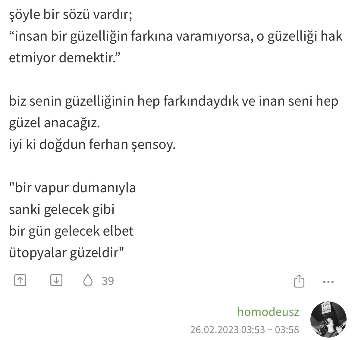 ferhan şensoy'un doğum gününü kutlayan bu entry sözlük'te dünün en beğenilenler listesine girmiş, erişim engeline kurban gitsin istemedim. ❤️ #FerhanŞensoy