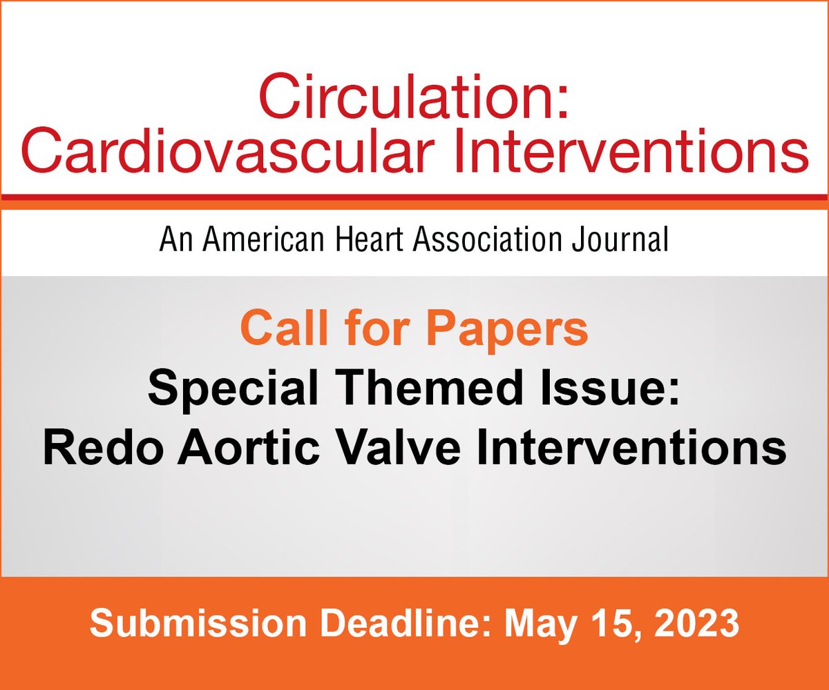 In an era of increasing aortic valve-in-valve procedures what have we learned?  A call for papers for our special themed issue “Redo Aortic Valve Interventions”.  Deadline May 15, 2023. #TAVR #SAVR #Cardiotwitter #AHAJournals ahajournals.org/journal/circin…