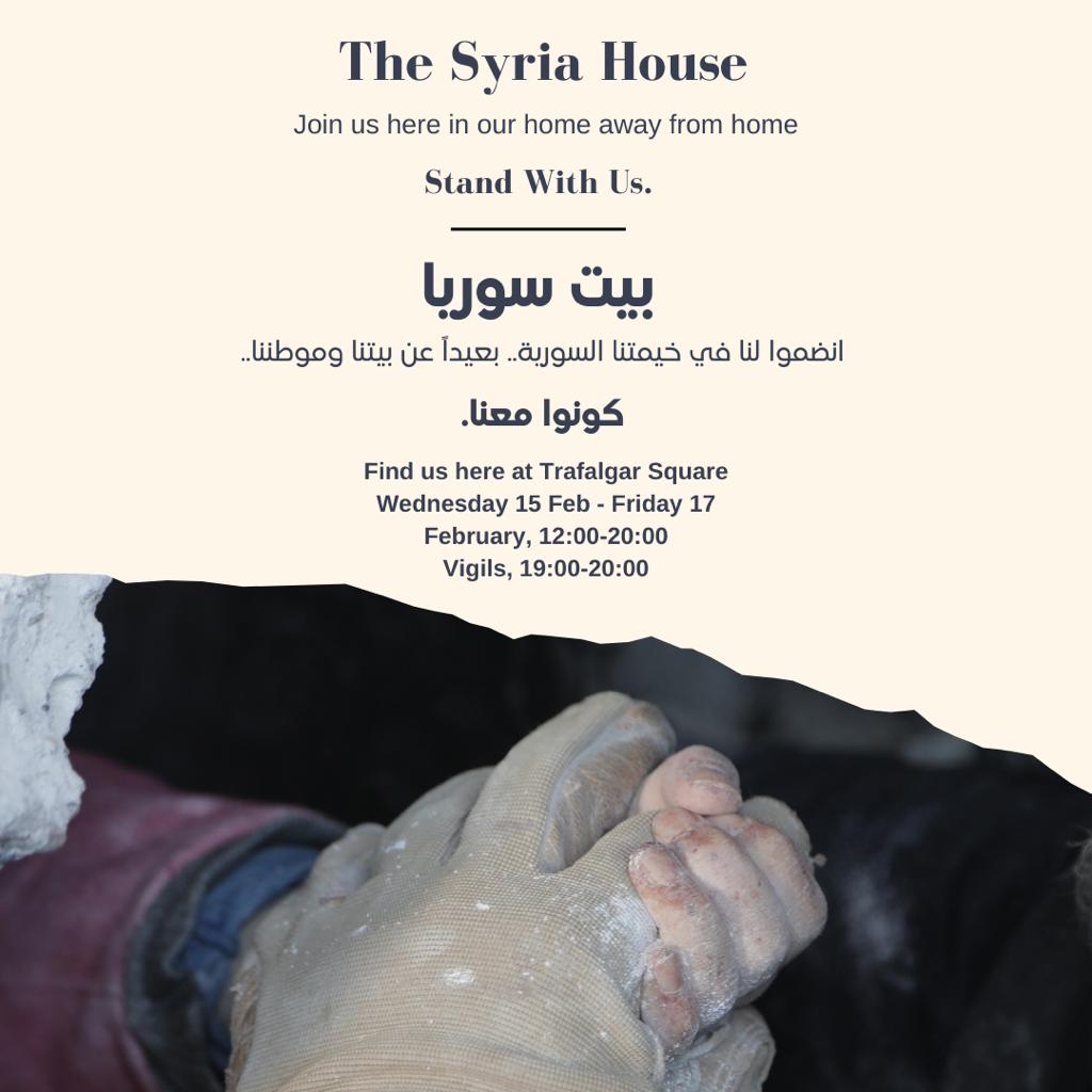 Syria House is now open in Trafalgar Square - a public space to offer condolences to the victims of the earthquake &amp; to show your solidarity to Syrians. Our home away from home. #SyriaHouse 

Weds 15 - Fri 17, 12-8pm (vigils each night - 7-8pm)

actionforsama.com/syria-house