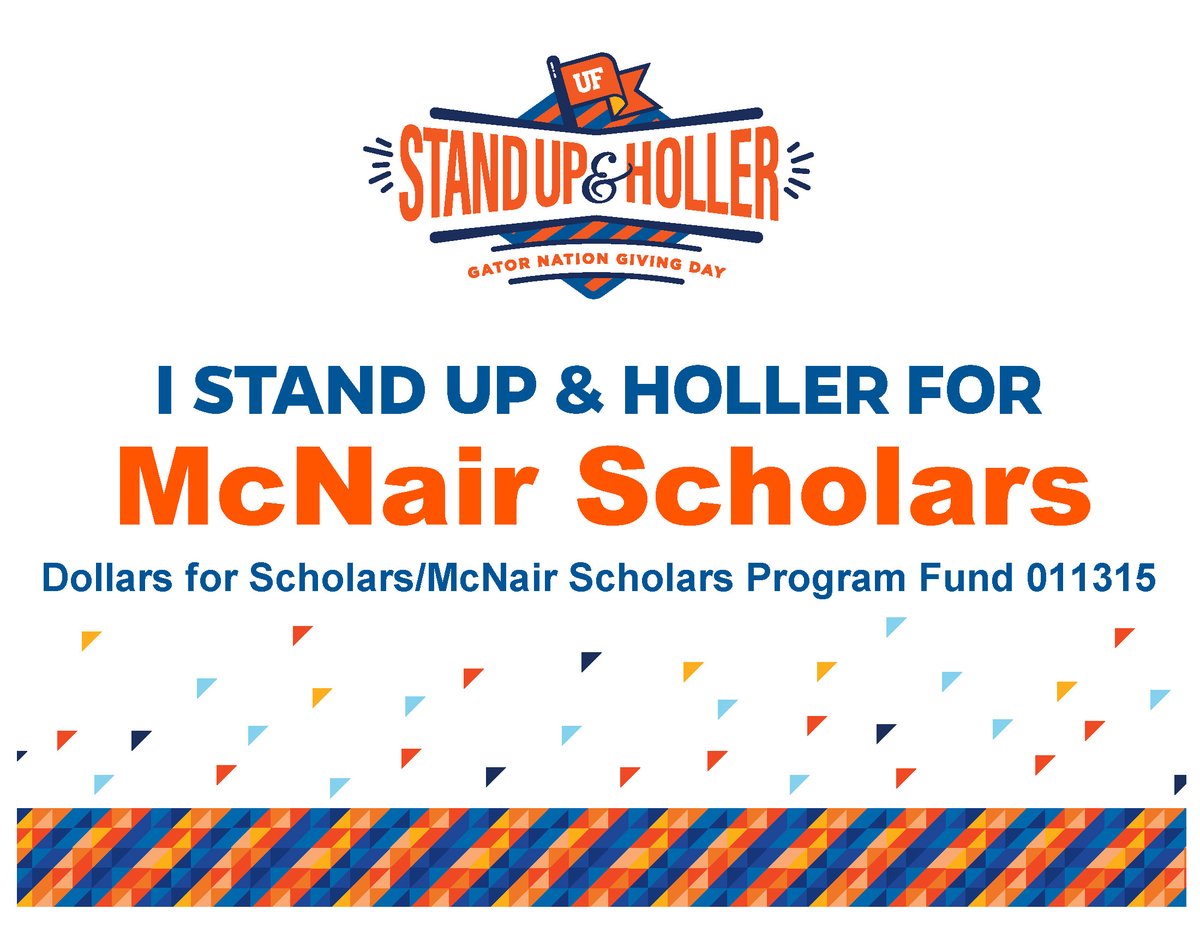 Attention Alumni & Friends: Join us tomorrow as we Stand Up & Holler for @UF #McNairScholars. Your gift helps us provide financial support for our Summer Research Internship students. With the rising cost of living, these funds are vital to their success!🎓🔖🚀🐊#AllfortheGators