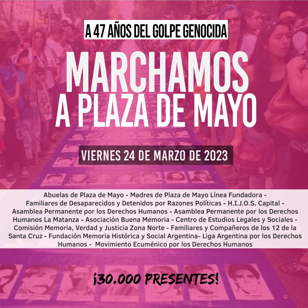 📣47 años del golpe genocida
MARCHAMOS A PLAZA DE MAYO
📍Viernes 24 de marzo, con 30.000 luchas y los pañuelos blancos como bandera.
#Son30Mil