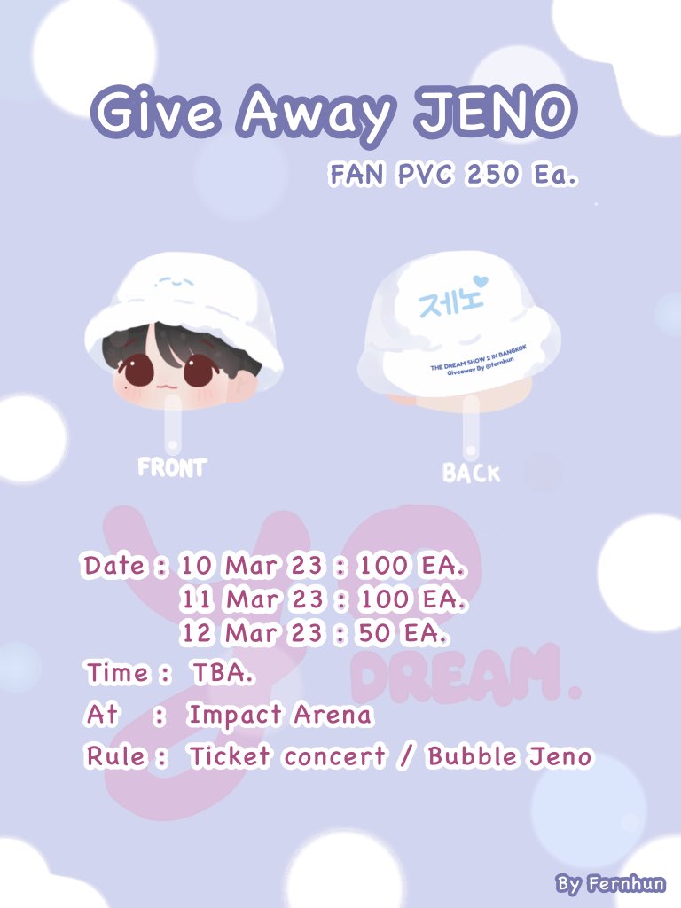 🎀 Give Away Fan PVC JENO 🎀 

- 250 EA. - 

🗓 10 - 11 Mar : 100ea./Days
🗓 12 Mar : 50ea.

📌Impact Arena
⏰ TBA.
⚡️Show Bubble Jeno / Ticket concert on that day.

#NCTDREAM_THEDREAMSHOW2_in_BKK
