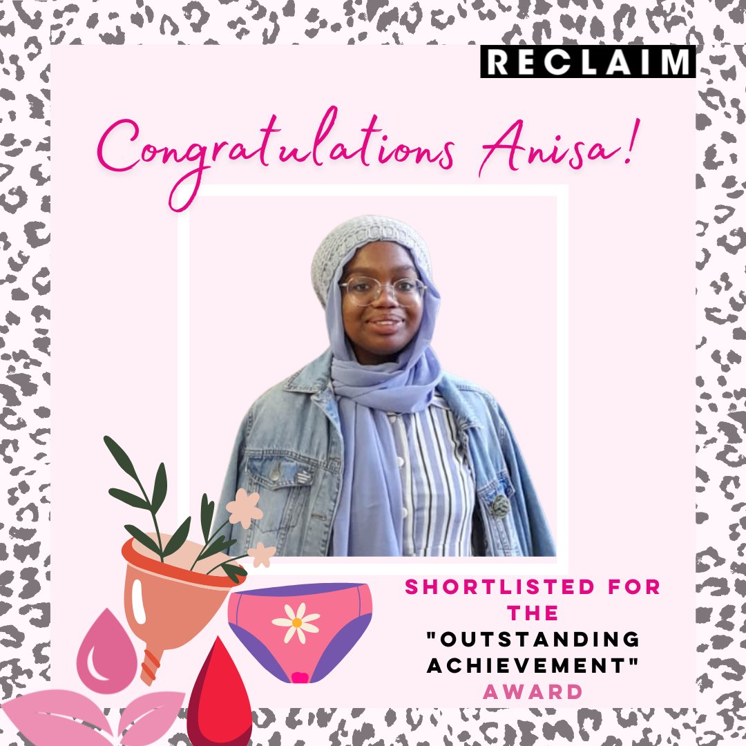 RECLAIMproject's tweet photo. We are thrilled to announce that Anisa has been shortlisted for the "outstanding achievement" award for her LET PERIODS FLOW campaign and work on #Fulltimefierce. It is amazing that young working class activists are recognised for their achievements - Go Anisa! https://t.co/qBZUPgb23R