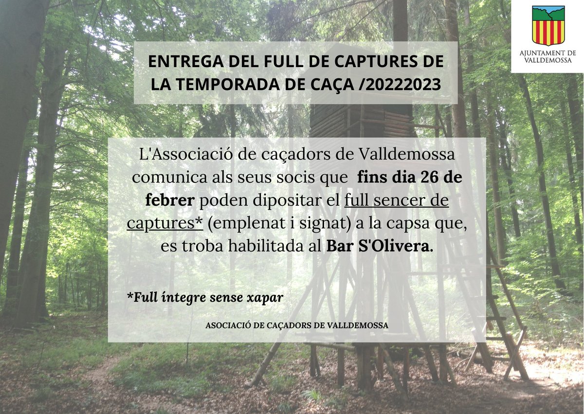 L'Associació de caçadors de Valldemossa comunica als socis que fins *dia 26 de febrer* poden dipositar el full sencer de captures a la capsa del Bar s'Olivera.