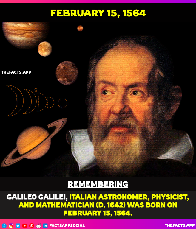 factsappsocial's tweet photo. #OnThisDay #DidYouKnow #GalileoGalilei, Italian astronomer, physicist, and mathematician (d. 1642) was born on February 15, 1564. he gives the principle of #relativity, #inertia, #projectilemotion and also worked in applied science and technology. #Thermoscopes #Telescopes https://t.co/rQ5fdIZcHh