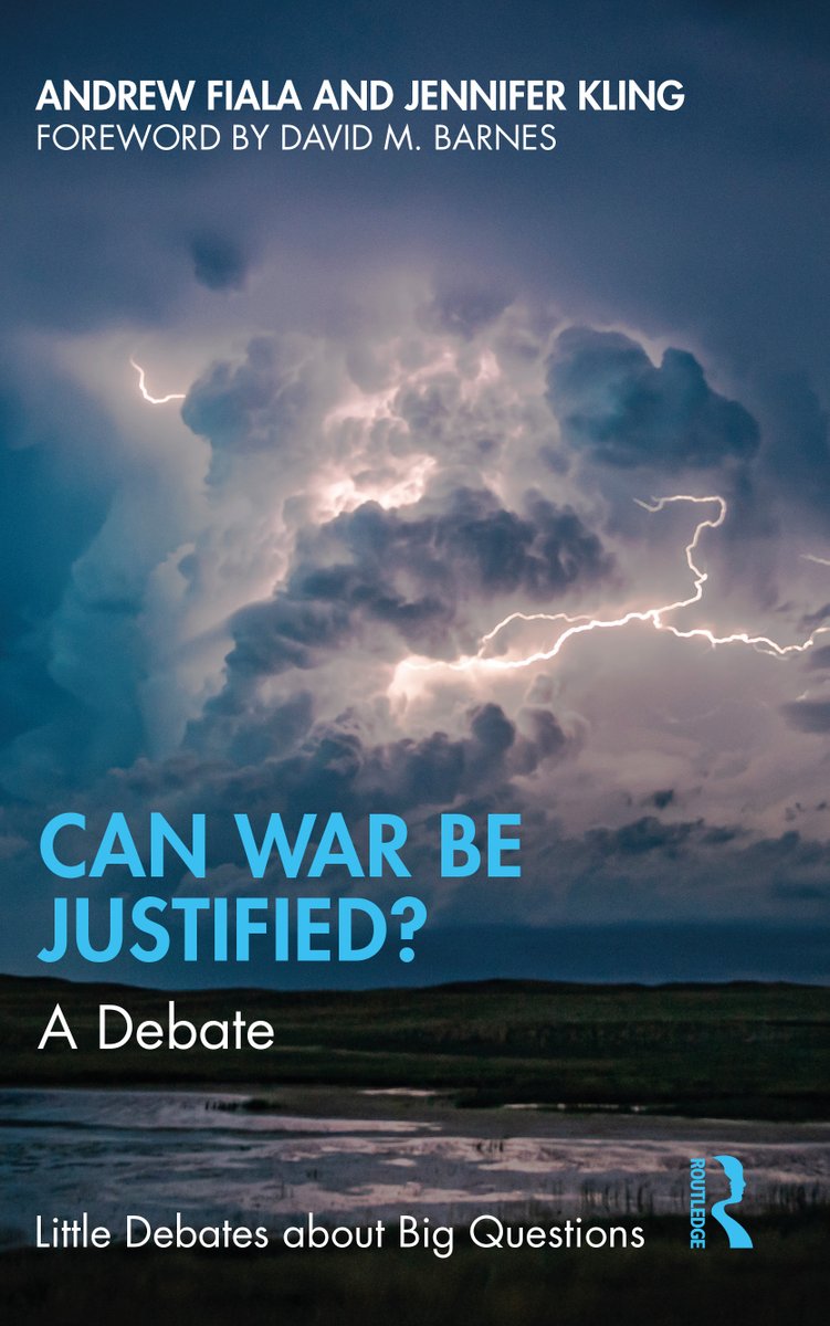 Publishing Next Week (2/21)! Andrew Fiala’s & Jennifer Kling’s *Can War Be Justified?: A Debate* / Foreword by David Barnes Receive 25% off until the end of Feb. when using code CWBJ23 here: routledge.com/Can-War-Be-Jus… @PhilosophyFiala @FSPhilosophy @uccs