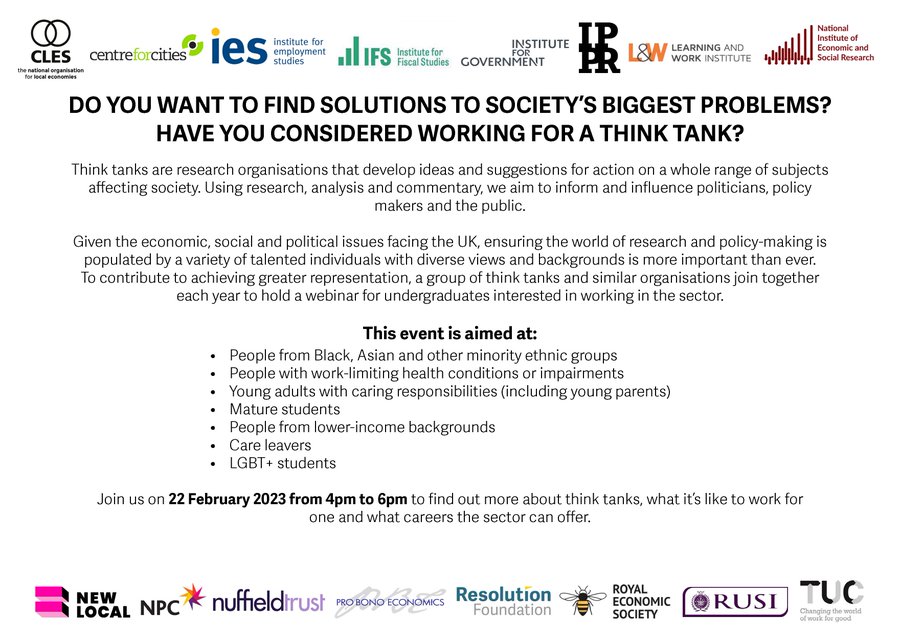 Have you considered working for a think tank? To contribute to achieving greater representation, we've got together with similar organisations to hold a webinar for undergraduates interested in working in the sector. resolutionfoundation.org/events/working…