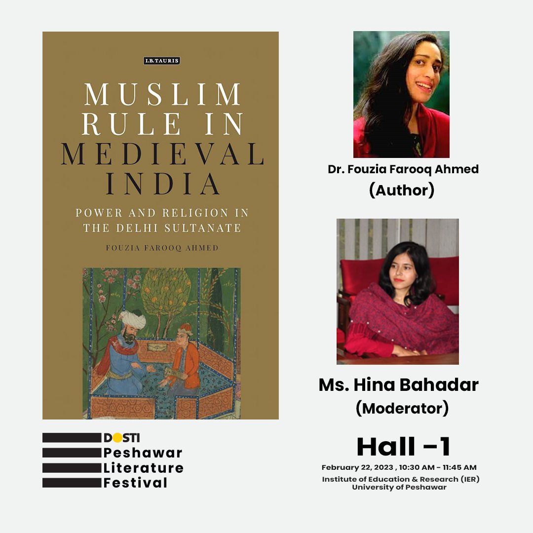 peshawarfest's tweet photo. @peshawarfest author talk with @FarooqFouzia as she discusses "Muslim Rule in South Asia: Power &amp; Religion in the Delhi Sultanate," moderated by Ms. Hina Bahadar. Discover relationship between rulers, bureaucracy, ruled &amp; practical dynamics of medieval Muslim political culture https://t.co/J75kMbwqk2