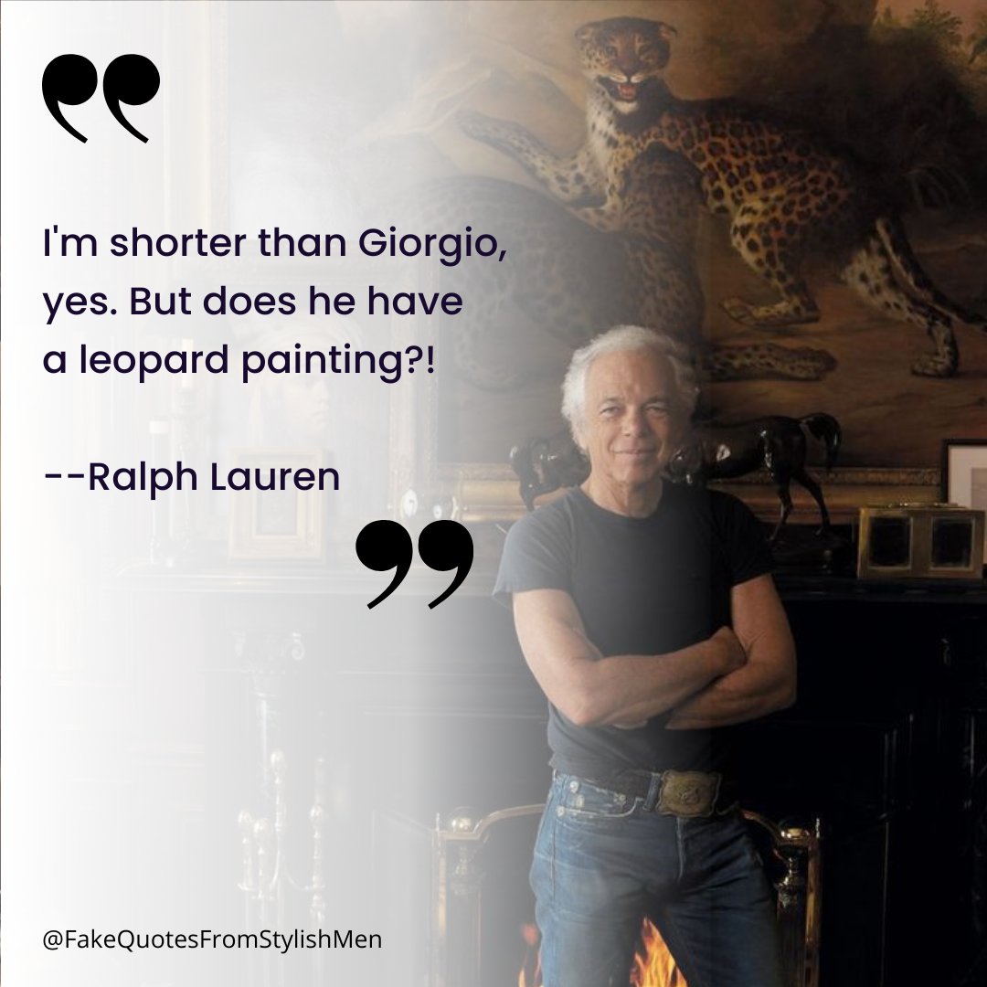 FakeStyleQuotes's tweet photo. It's not the size of the #fashion mogul that matters. It's the size of his #cat paintings. 

#ralphlauren 
#polo
#giorgioarmani 
#armani 
#mogul 
#mogulmindset 
#fashiondesigner 
#fashionmemes https://t.co/0iD1ZtpiL8