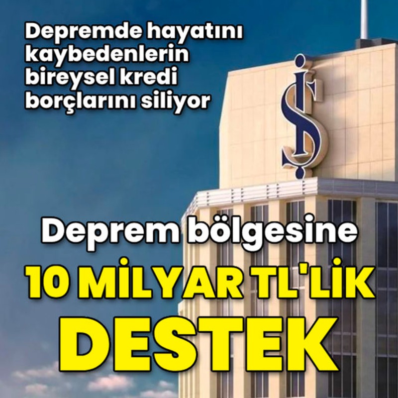 Haberturk's tweet photo. İş Bankası,  deprem bölgesinde yaraları sarmak, üretim ve istihdam seferberliğini başlatmak için ilk aşamada 10 milyar TL’lik kaynak ayırdığını duyurdu. Banka, depremlerde hayatını kaybeden müşterilerinin tüm bireysel kredi borçlarını silme kararı aldı.