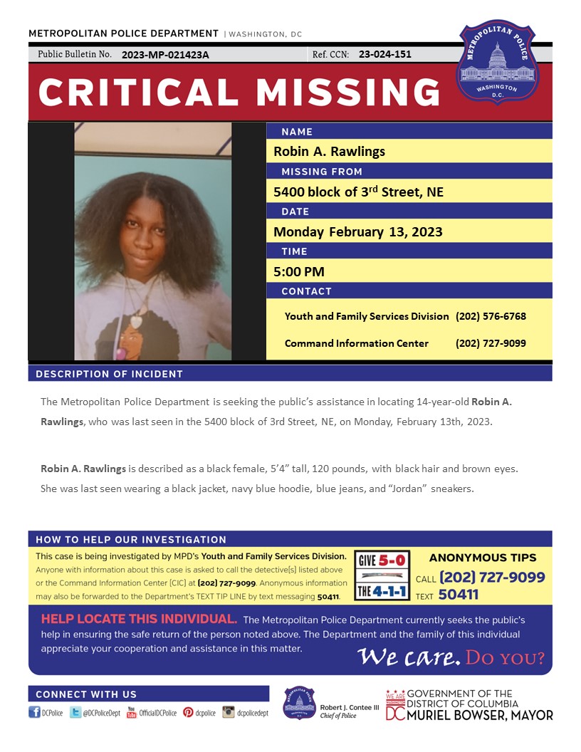 DCPoliceDept's tweet photo. *Updated Flier* Critical #MissingPerson 14-year-old Robin A. Rawlings, who was last seen in the 5400 block of 3rd Street, NE, on Monday, February 13th, 2023.

Have info? Call (202) 727-9099/Text 50411 https://t.co/165BwVp6O6