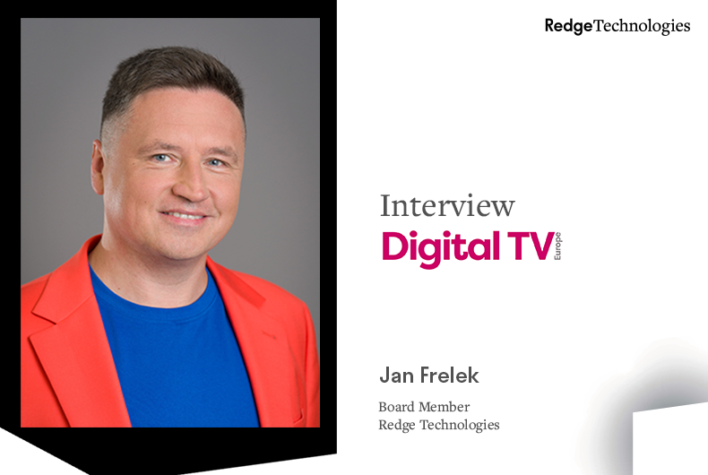 RedgeMedia's tweet photo. 📰Jan Frelek, Board Member at Redge Technologies, in an interview for #DigitalTVEurope, talks about the components that drive the DAI quest.
Read more: https://t.co/34yXXp3lSk
#DAI #RedgeMediaAdTech #RedgeMedia #RedgeTechnologies #JanFrelek #RedgeMediaCDN https://t.co/nKZQX7pWUp