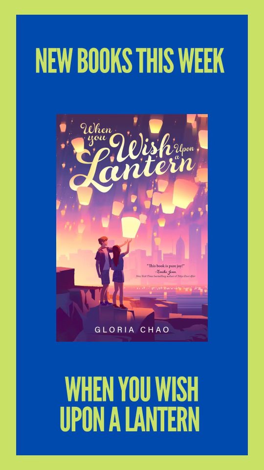 New books this week: 
When You Wish Upon A Lantern by @gloriacchao 
(@VikingBooks)