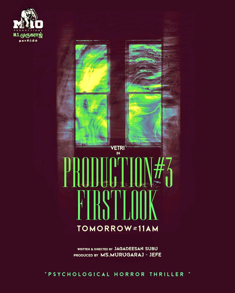 #M10Productions Production No 3 First Look From Tomorrow 11AM

@msmurugaraj @jagadeesan_subu @act_vetri @dsvasan @LVMUTHUGANESH @ECspremkumar @babu_tamizh @ariaselvaraj @bhaarath143 @gogoi_sunita @maya_offl @dineshashok_13 @teamaimpr

#Mansooralikhan #MariyanGeorge #Ponnambalam