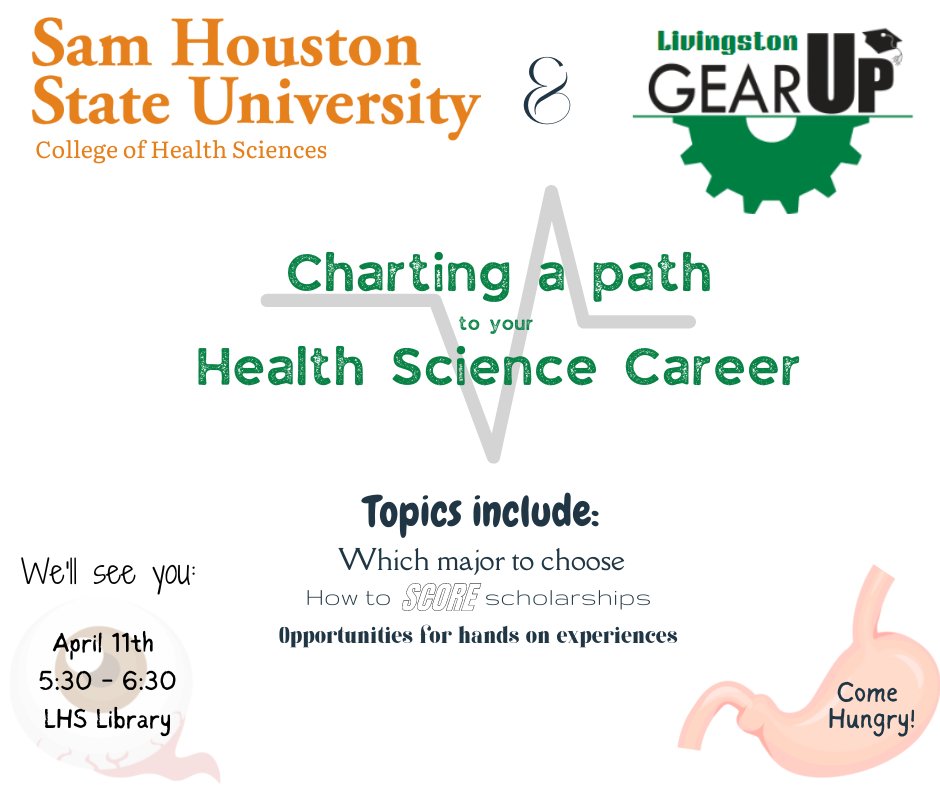 GEARUPLISD's tweet photo. Join @SamHoustonState  College of Health Sciences and LHS GEAR UP on April 11th in the LHS Library from 5:30 to 6:30. https://t.co/NRFANJHfj8