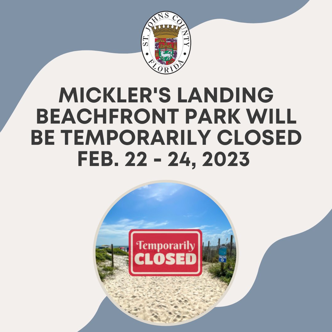 St. Johns County will temporarily close Mickler’s Landing Beachfront Park, located at 1109 Ponte Vedra Blvd., Ponte Vedra Beach, for maintenance on Wednesday, Feb. 22. It will reopen Saturday, Feb. 25.
 
For more info, please visit sjcfl.us.

#MySJCFL