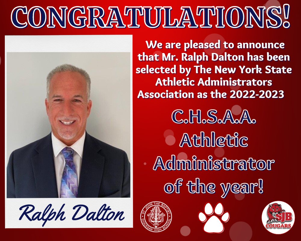 For 35 years, Ralph Dalton has been dedicated to the students and athletes of St. John the Baptist. Mr. Dalton has been selected as the C.H.S.A.A. Athletic Administrator of the year and will be presented with this award Thursday, March 16, 2023 in Saratoga Springs, NY. Congrats!!
