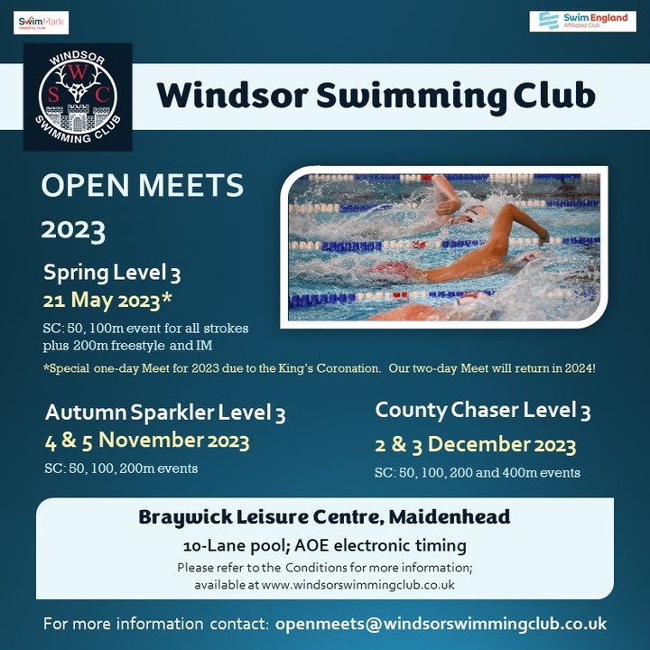 Windsor SC Open Meets for 2023! 

We are currently accepting entries to the Level 3 Spring Meet on 21 May at Braywick Leisure Centre. 

See our website windsorswimmingclub.co.uk for further details or contact openmeets@windsorswimmingclub.co.uk.

See you there!