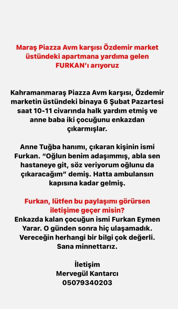 burlidd's tweet photo. Malesef Furkan Eymen’i hala bulamadık. Şimdi enkazda onu çıkaran kişiye ulaşmaya çalışıyoruz:

Maraş Piazza Avm karşısı Özdemir Market üstündeki apartmana yardıma gelen FURKAN isimli yardımseveri arıyoruz! https://t.co/baxqe2cBn6