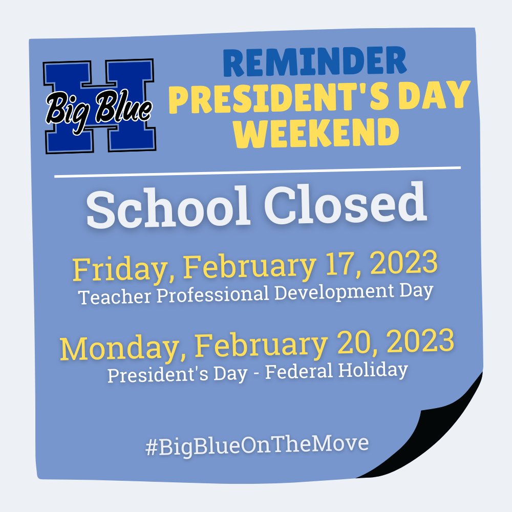 Just a reminder - School will be closed on Friday, February 17, 2023 (Teacher PD Day) and Monday, February 20, 2023 (President's Day).  Enjoy the weekend!  We'll be back in session on Tuesday!  #BigBlueOnTheMove