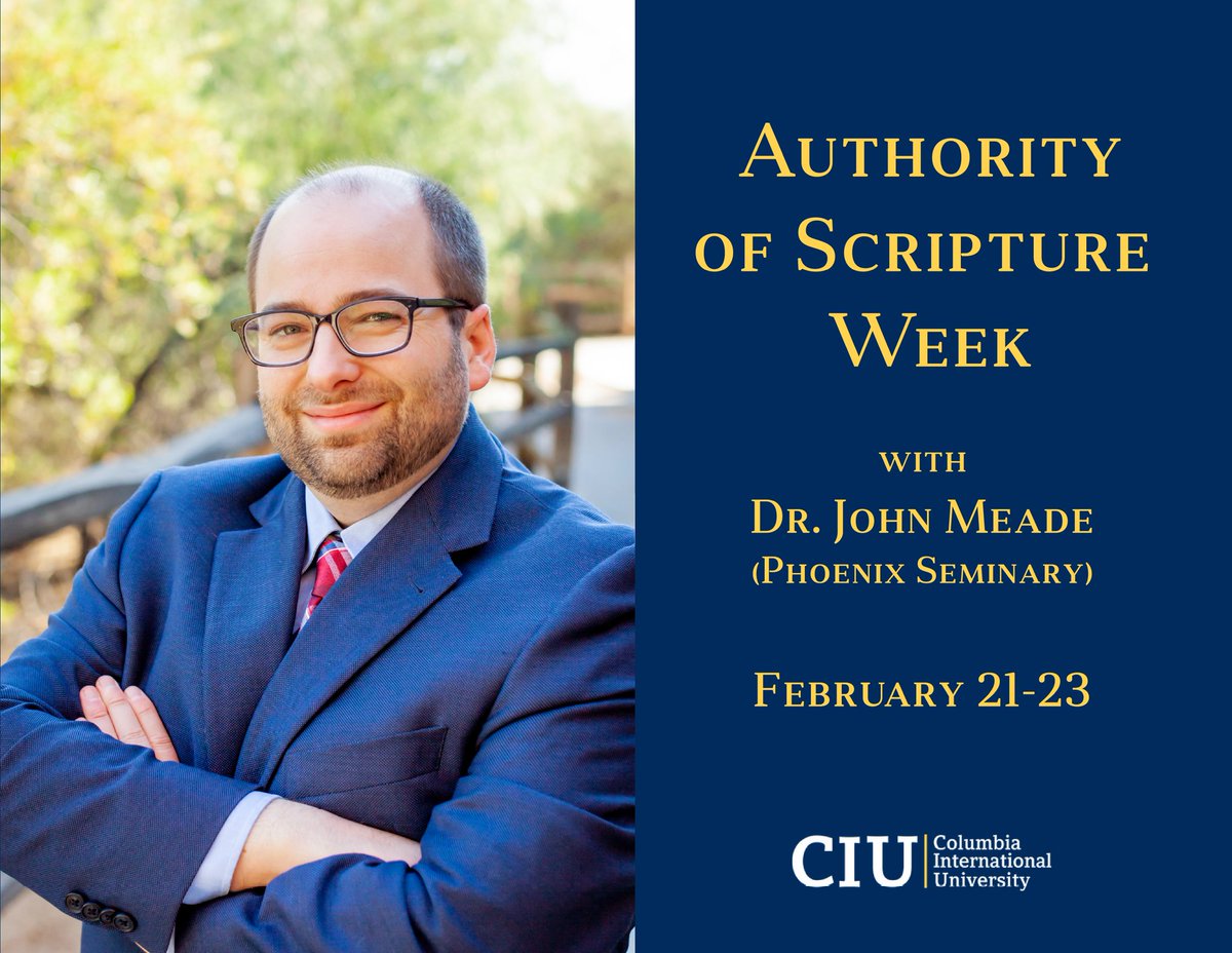 Every year, CIU brings in guest speakers to talk on the five tenants Columbia International University upholds. The Authority of Scripture week is coming up and we have a guest speaker, Dr. John Meade.

Come on out to CIU. 
#markyourcalendar #worththewatch