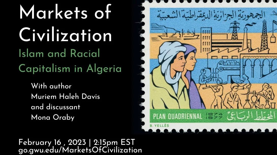 Join our Assistant Professor, Dr Mona Oraby, for a discussion on "Markets of Civilization Islam and Racial Capitalism in Algeria" with Dr Muriam Haleh Davis at <a href="/ElliottSchoolGW/">The Elliott School</a> tomorrow starting at 2:15pm

Or join remotely from this link: bit.ly/3RZSy7w
