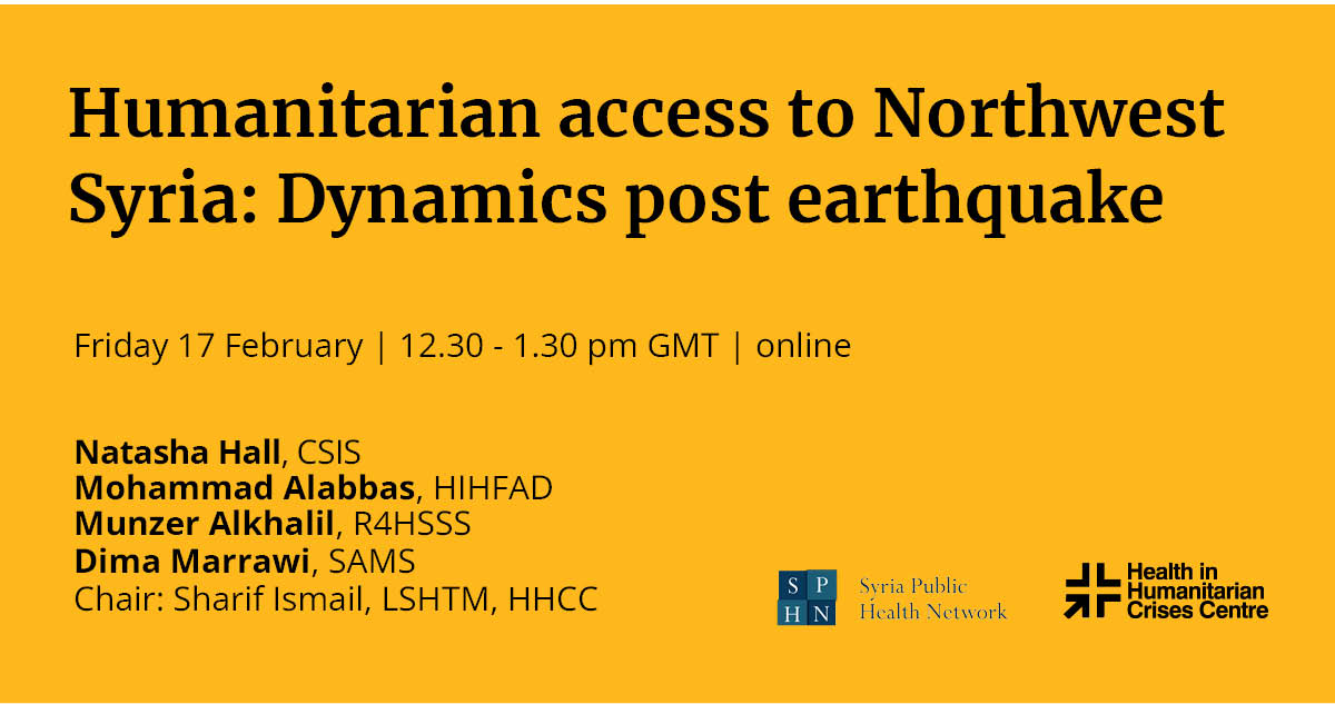 🚨 This Friday! 

Join our <a href="/LSHTM_Crises/">Health in Humanitarian Crises Centre, LSHTM</a> &amp; <a href="/HealthSyria/">Syria Public Health Network</a> webinar to discuss particular constraints affecting #humanitarian &amp; #publichealth response in Northwest #Syria following the devastating earthquakes in 🇹🇷 &amp; 🇸🇾. 

🗓️ 17 February
⏲️12.30 GMT
📍online bit.ly/3XA4SfU