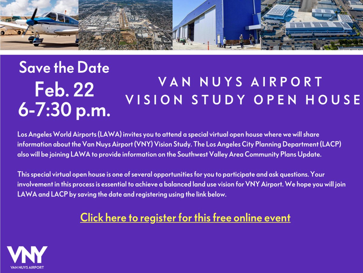 Join Los Angeles World Airports for a virtual open house where we will share information about the VNY Vision Study. The Los Angeles City Planning Department will also provide information on the Southwest Valley Area Community Plans Update. Register here: us06web.zoom.us/webinar/regist…