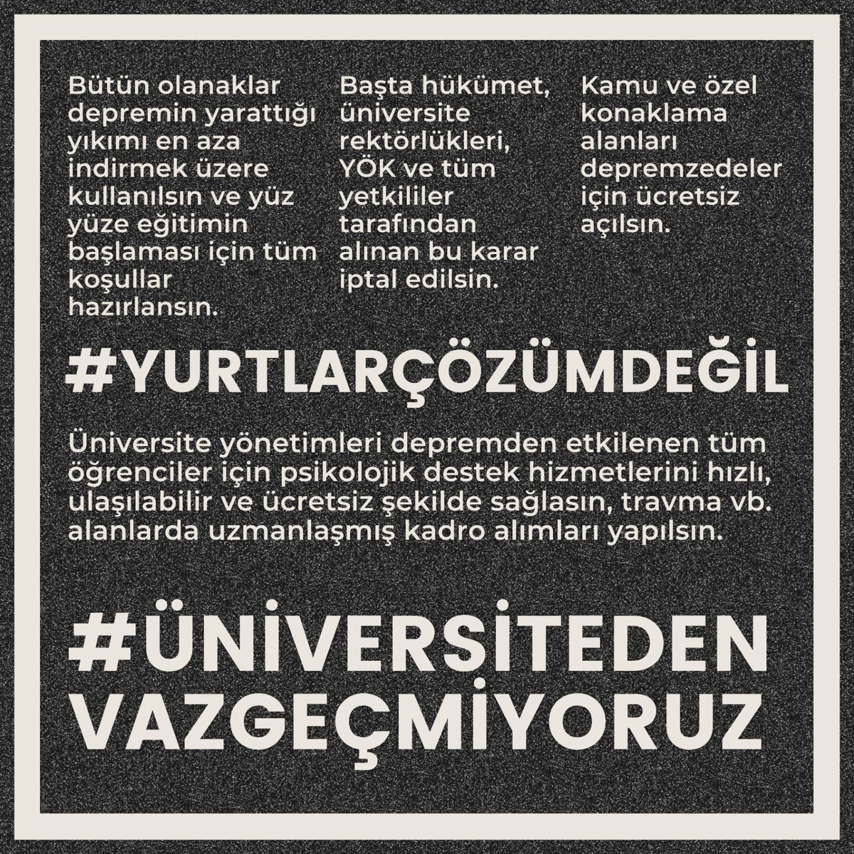 #YurtlarÇözümDeğil
#Üniversitedenvazgeçmiyoruz