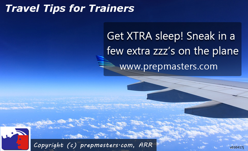PrepMastersUSA's tweet image. Travel Tips for Trainers: Get xtra sleep! Sneak in a few extra zzz's on the plane on your way to #TrainingtheTrainer prepmasters.com