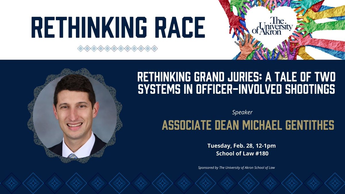 Akron Law (@akronlaw) on Twitter photo As part of <a href="/uakron/">The University of Akron</a>'s Rethinking Race series <a href="/MikeGentithes/">Michael Gentithes</a>, Associate Dean of Academic Affairs, will be presenting Rethinking Grand Juries: A Tale of Two Systems in Officer-Involved Shootings.
This event is open to the public but requires registration: uakron.edu/race/ As part of <a href="/uakron/">The University of Akron</a>'s Rethinking Race series <a href="/MikeGentithes/">Michael Gentithes</a>, Associate Dean of Academic Affairs, will be presenting Rethinking Grand Juries: A Tale of Two Systems in Officer-Involved Shootings.
This event is open to the public but requires registration: uakron.edu/race/