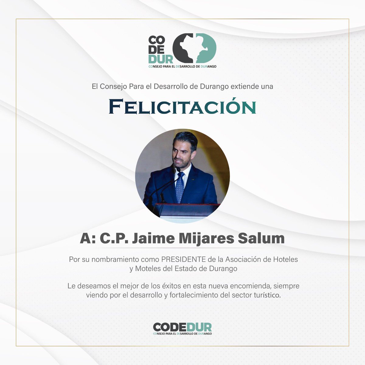El Consejo para el Desarrollo de Durango Felícita al: C.P. <a href="/jaimemijares/">Jaime Mijares</a> por su nombramiento como presidente de la Asociación de Hoteles y Moteles del Estado de Durango.