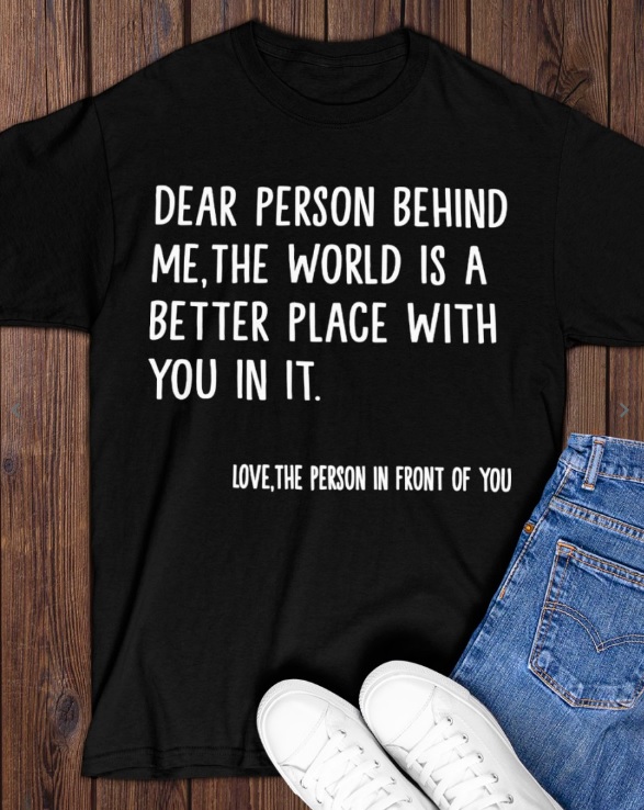 AmkCreativity's tweet image. Dear Person Behind Me The World Is A Better Place With You T-Shirt
GET IT HERE:teechip.com/dearperson1?na…
Looking for an inspirational, positive message, positive vibe tee