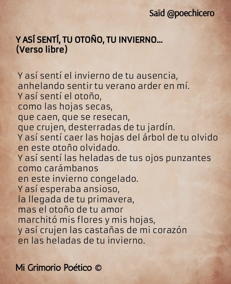 Poechicero's tweet photo. #Verso libre

Y ASÍ SENTÍ, TU OTOÑO, TU INVIERNO...
(Verso libre) https://t.co/jV4us6pOY0