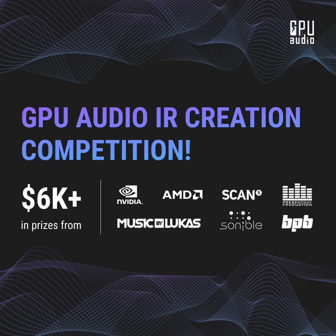 There's one week left to enter our IR creation competition! Enter here: gpu.audio/ircompetition

Win $6K+ prizes 🎁 brought to you by: @nvidia, @AMD, @ScanComputers, @musicbylukas, @sonibleCom, @PresentDayProductionUK & @bpblog

#gameaudio #audiodev #musictech #NVIDIA #AMD